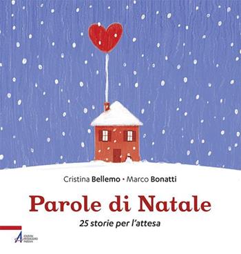 Parole di Natale. 25 storie per l'attesa. Ediz. illustrata - Cristina Bellemo - Libro EMP 2017 | Libraccio.it