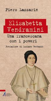 Elisabetta Vendramini. Una francescana con i poveri