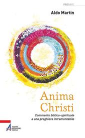 Anima Christi. Commento biblico-spirituale a una preghiera intramontabile