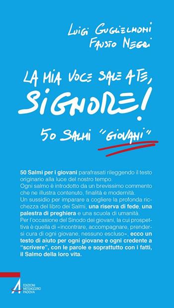 La mia voce sale a te, Signore! 50 salmi «giovani» - Luigi Guglielmoni, Fausto Negri - Libro EMP - Edizioni Messaggero Padova 2018, Spiritualità | Libraccio.it