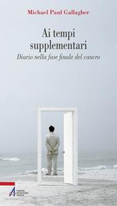 Ai tempi supplementari. Diario nella fase finale del cancro