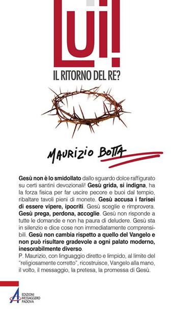 Lui! Il ritorno del re? - Maurizio Botta - Libro EMP - Edizioni Messaggero Padova 2018 | Libraccio.it