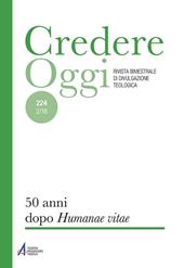 Credereoggi. Vol. 224: 50 anni dopo «Humanae vitae»