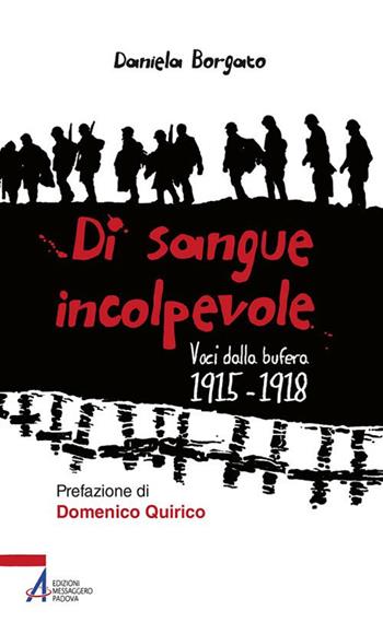 Di sangue incolpevole. Voci dalla bufera 1915-1918 - Daniela Borgato - Libro EMP - Edizioni Messaggero Padova 2018, Schegge | Libraccio.it