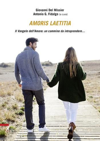 Amoris laetitia. Il vangelo dell'amore: un camino da intraprendere...  - Libro EMP - Edizioni Messaggero Padova 2018, Teologia e cultura religiosa | Libraccio.it