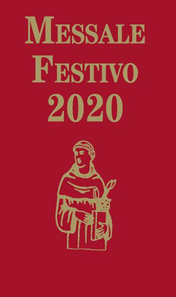 Messale Festivo 2020. Edizione per la famiglia antoniana - Elide Siviero - Libro EMP - Edizioni Messaggero Padova 2019 | Libraccio.it
