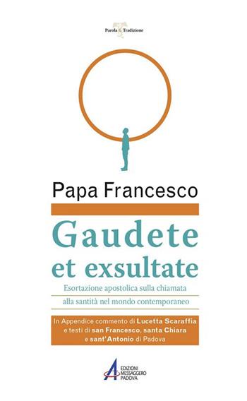 Gaudete et exsultate. Esortazione apostolica sulla chiamata alla santità nel mondo contemporaneo - Francesco (Jorge Mario Bergoglio) - Libro EMP 2018 | Libraccio.it