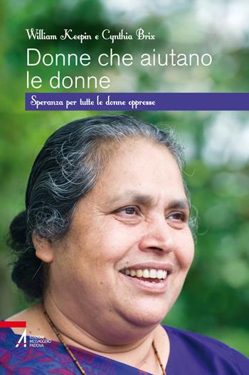 Donne che aiutano le donne. Speranza per tutte le donne oppresse - William Keepin, Cinthia Brix - Libro EMP 2019, Fuori collana | Libraccio.it