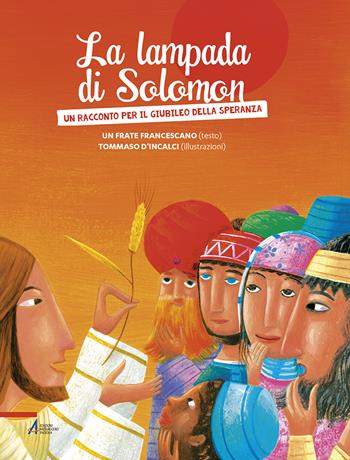 La lampada di Solomon. Un racconto per il giubileo della speranza - Fabio Scarsato, Tommaso D'Incalci - Libro EMP - Edizioni Messaggero Padova 2024, I racconti di Frate Sole | Libraccio.it