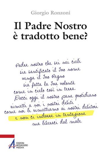 Il Padre nostro è tradotto bene? - Giorgio Ronzoni - Libro EMP - Edizioni Messaggero Padova 2019, Instant book | Libraccio.it