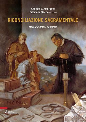 Riconciliazione sacramentale. Morale e prassi pastorale  - Libro EMP - Edizioni Messaggero Padova 2019, Fuori collana | Libraccio.it