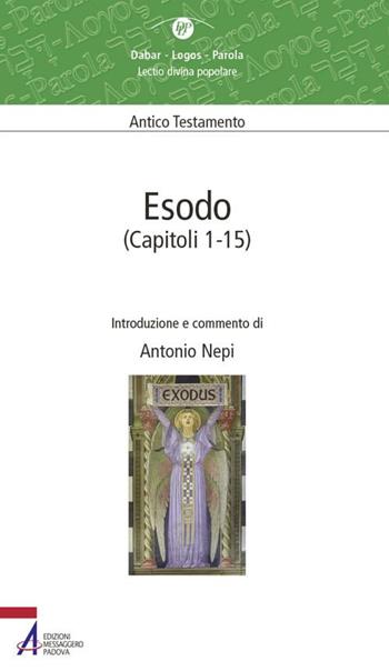 Esodo (capitoli 1-15) - Antonio Nepi - Libro EMP - Edizioni Messaggero Padova 2020, Dabar-logos-parola | Libraccio.it