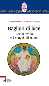 Bagliori di luce. Lectio divina sul Vangelo di Matteo