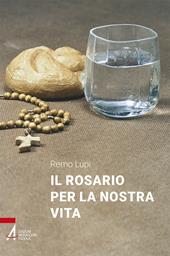 Il Rosario per la nostra vita