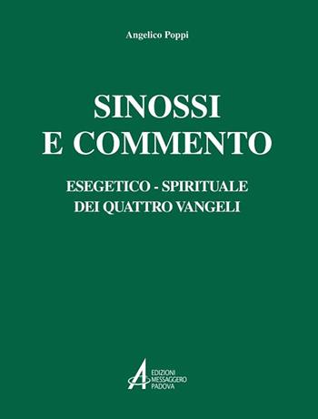 Sinossi e commento esegetico-spirituale dei quattro Vangeli - Angelico Poppi - Libro EMP 2019, Testi e commenti | Libraccio.it