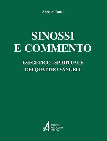 Sinossi e commento esegetico-spirituale dei quattro Vangeli - Angelico Poppi - Libro EMP - Edizioni Messaggero Padova 2019, Testi e commenti | Libraccio.it