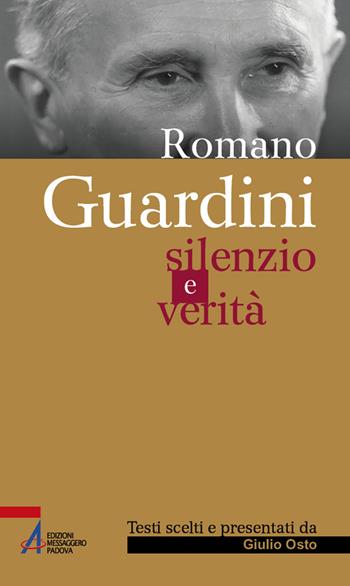 Romano Guardini. Silenzio e verità  - Libro EMP - Edizioni Messaggero Padova 2022, Sguardo dello spirito | Libraccio.it
