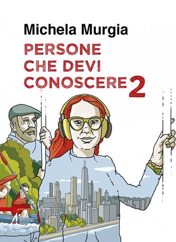 Persone che devi conoscere. Vol. 2 - Michela Murgia - Libro EMP - Edizioni Messaggero Padova 2021, Biblioteca di frate Francesco | Libraccio.it
