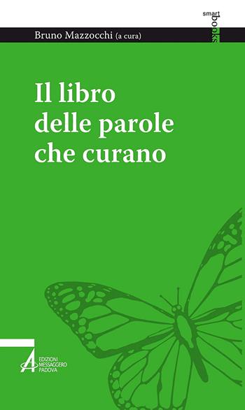 Il libro delle parole che curano  - Libro EMP 2021, Smart books. Tutto è vita | Libraccio.it