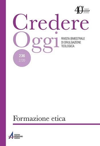 Credereoggi. Vol. 236: Formazione morale/etica  - Libro EMP - Edizioni Messaggero Padova 2020, Credereoggi | Libraccio.it