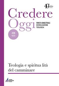 Credere oggi 238 4/20  - Libro EMP - Edizioni Messaggero Padova 2020, Credereoggi | Libraccio.it