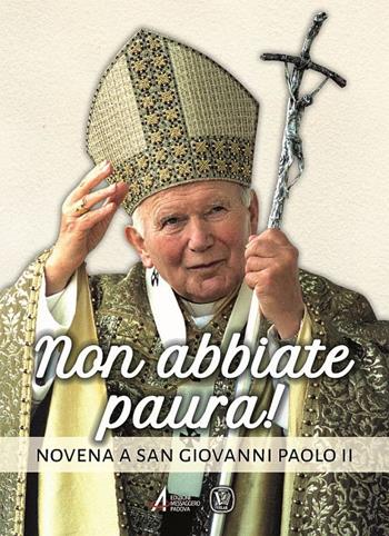 Non abbiate paura! Novena a san Giovanni Paolo II  - Libro EMP 2020 | Libraccio.it