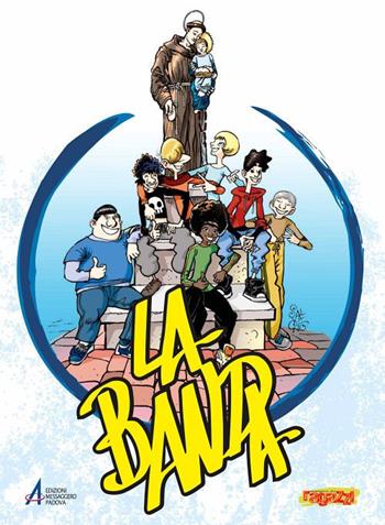 La banda. Vol. 1  - Libro EMP 2021, I fumetti del "Messagero dei Ragazzi" | Libraccio.it
