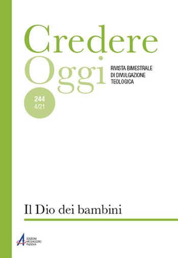 Credereoggi. Vol. 244: Il Dio dei bambini  - Libro EMP - Edizioni Messaggero Padova 2021, Credereoggi | Libraccio.it