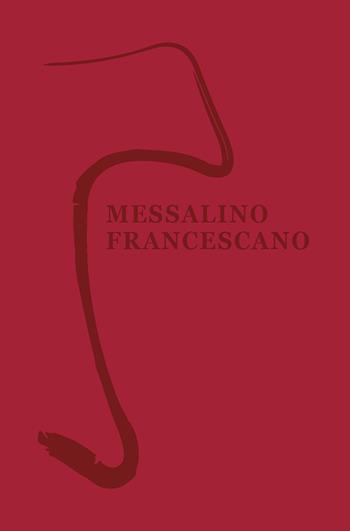 Messalino francescano. Nuova ediz.  - Libro EMP - Edizioni Messaggero Padova 2023, Fuori collana | Libraccio.it