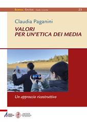 Valori per un'etica dei media. Un approccio ricostruttivo