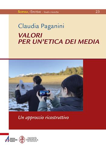 Valori per un'etica dei media. Un approccio ricostruttivo - Claudia Paganini - Libro EMP 2022, Sophìa. Episteme. Studi e ricerche | Libraccio.it
