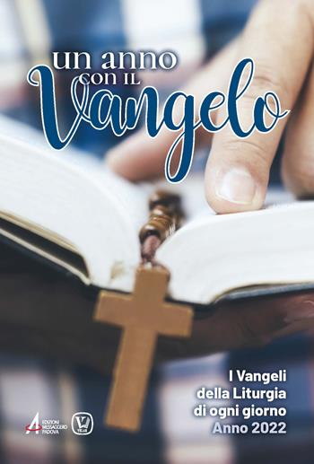 Un anno con il Vangelo. I Vangeli della liturgia di ogni giorno. Anno 2022  - Libro EMP - Edizioni Messaggero Padova 2021 | Libraccio.it