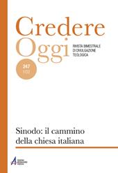 Credereoggi (2022). Ediz. plastificata. Vol. 247: Sinodo: il cammino della chiesa italiana.