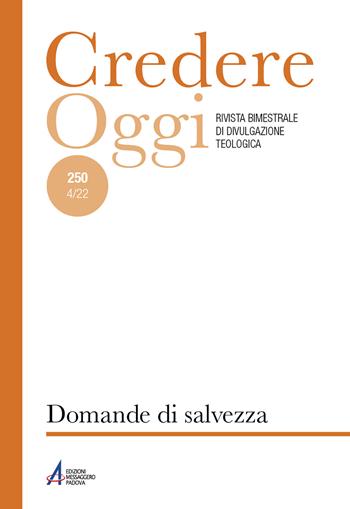 Credereoggi. Vol. 250: Domande di salvezza  - Libro EMP - Edizioni Messaggero Padova 2022, Credereoggi | Libraccio.it