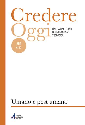 Credereoggi (2022). Nuova ediz.. Vol. 252: Umano e post-umano  - Libro EMP - Edizioni Messaggero Padova 2023, Credereoggi | Libraccio.it