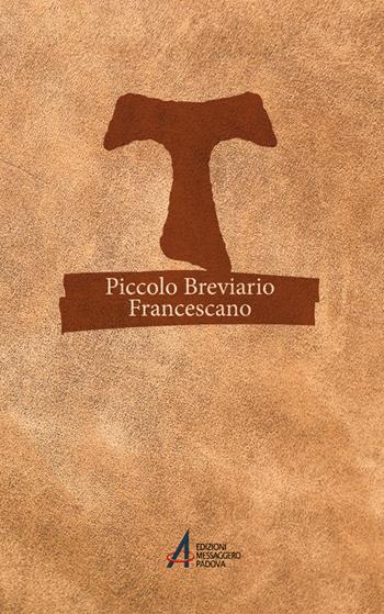 Piccolo breviario francescano. Pensieri e preghiere per ogni giorno  - Libro EMP - Edizioni Messaggero Padova 2022 | Libraccio.it