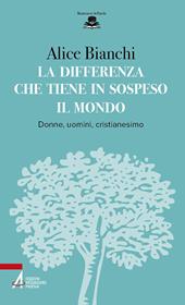 La differenza che tiene in sospeso il mondo. Donne, uomini, cristianesimo