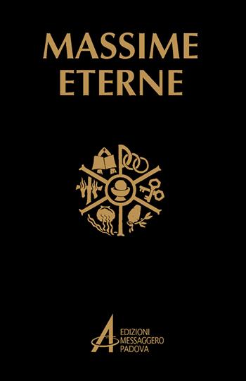 Massime eterne. Preghiere e meditazioni. Copertina nera  - Libro EMP - Edizioni Messaggero Padova 2022, Biblioteca di frate Francesco | Libraccio.it