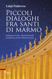 Piccoli dialoghi fra santi di marmo