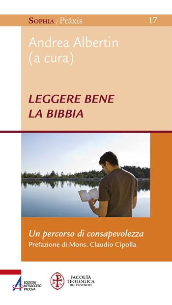 Leggere con sapienza la Bibbia. Un percorso di consapevolezza  - Libro EMP - Edizioni Messaggero Padova 2023, Sophìa. Praxis | Libraccio.it