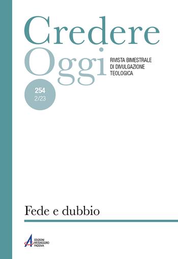 Credereoggi. Vol. 254: Fede e dubbio  - Libro EMP - Edizioni Messaggero Padova 2023, Credereoggi | Libraccio.it