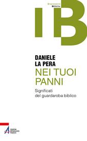 Nei tuoi panni. Significati del guardaroba biblico