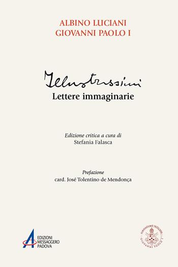 Illustrissimi. Lettere immaginarie. Ediz. critica - Giovanni Paolo I, Stefania Falasca - Libro EMP 2023, Fuori collana | Libraccio.it