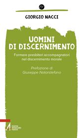Uomini di discernimento. Formare presbiteri accompagnatori nel discernimento morale