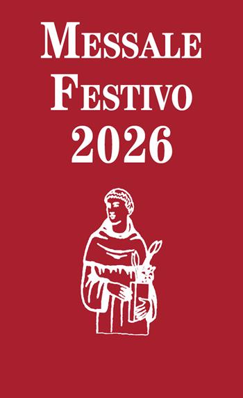 Messale festivo 2026. Edizione per la famiglia antoniana - Mirko Montaguti - Libro EMP - Edizioni Messaggero Padova 2025 | Libraccio.it