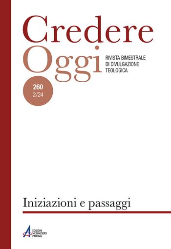 Credereoggi. Vol. 260: Iniziazioni e passaggi  - Libro EMP - Edizioni Messaggero Padova 2024, Credereoggi | Libraccio.it