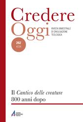 Credereoggi. Vol. 262: Il «Cantico delle creature» 800 anni dopo