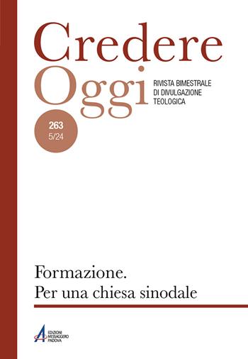 Credereoggi. Vol. 263: Formazione. Per una chiesa sinodale  - Libro EMP - Edizioni Messaggero Padova 2024 | Libraccio.it