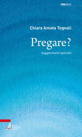 Pregare? Suggerimenti spiccioli