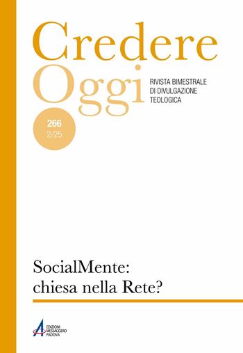 Credere oggi (2025). Vol. 266: Socialmente: chiesa nella rete?  - Libro EMP - Edizioni Messaggero Padova 2025 | Libraccio.it